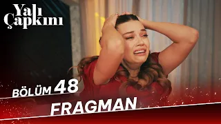 Yalı Çapkını 48. Bölüm Fragman