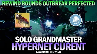 Solo Grandmaster Hypernet Current (Rewind Rounds Outbreak Perfected) [Destiny 2]