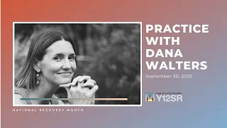 Y12SR - Yoga of 12-Step Recovery: September 30, 2020 Recovery Month PRACTICE with Dana Walters