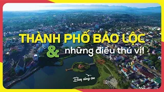 THÀNH PHỐ BẢO LỘC – LÂM ĐỒNG | và những điều thú vị