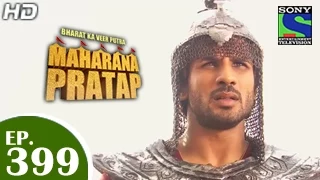 Bharat Ka Veer Putra Maharana Pratap - महाराणा प्रताप - Episode 399 - 14th April 2015