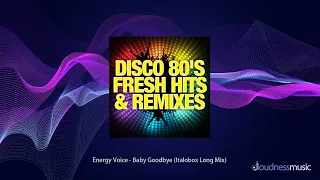 Energy Voice - Baby Goodbye (Italobox Long Mix)