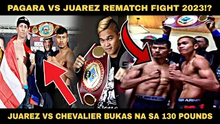 PAGARA vs JUAREZ Rematch 2023!? Juarez vs Chevalier Bukas na sa 130 Lbs.