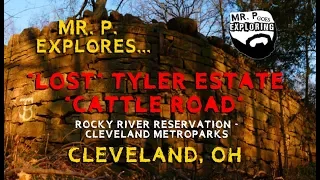 Mr. P. Explores... The "Lost" Tyler Estate "Cattle Road!" (Cleveland, OH)