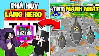 Bộ Đôi Bất Ổn Thử Thách Thách 24h " Phá Hủy LÀNG HERO TEAM " Bằng TNT MẠNH NHẤT Trong Minecraft !