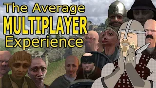 The Average Multiplayer Mount and Blade Experience - Featuring Simo