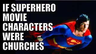 If Superhero Movie Characters Were Churches