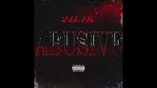 24Lik feat. 392 Lil Head & RealRichIzzo - "Abusive" OFFICIAL VERSION