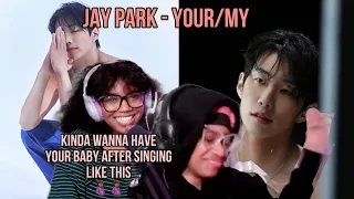 박재범 (Jay Park) Lowkey a RnB Prince - ‘Your/My’ ~  WEDDING MUSIC reaction