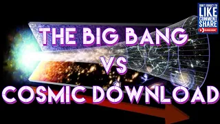 The Big Bang: A Cosmic Download