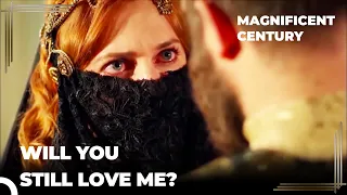 Sultan Suleiman Saw Hurrem's Face | Magnificent Century