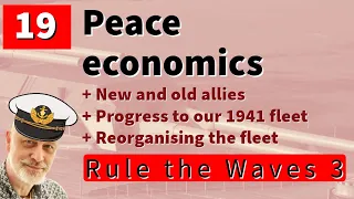 19 Let's Play Germany 1935 | Rule the Waves 3 | Peace Economics