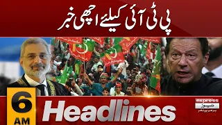 Good News For PTI | 6 AM News Headlines | 19 September 2023 | Express News