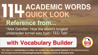 114 Academic Words Quick Look Ref from "How the world's longest underwater tunnel was built | TED"
