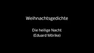 41 Weihnachtsgedichte - Die heilige Nacht (Eduard Mörike) (ohne Hintergrundmusik)