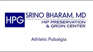 Athletic Pubalgia | Srino Bharam MD