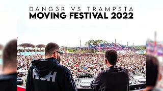 Dang3r vs Trampsta - Moving Festival 2022