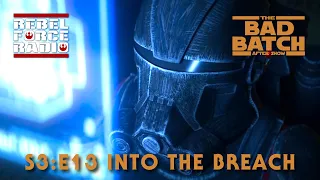 THE BAD BATCH After Show LIVE - "Into The Breach"