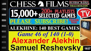 Chess: Alekhine: 140 Best Games (#46 of 140): Alexander Alekhine vs. Samuel Reshevsky