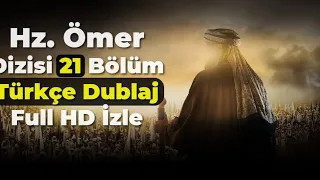 Hz.Ömer Dizisi 21. bölüm Türkçe Dublaj Full HD izle