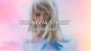 Taylor Swift - Cornelia Street | Slowed Down