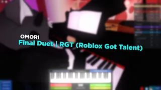 OMORI - Final Duet | RGT (Roblox Got Talent)