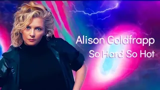 Alison Goldfrapp - So Hard So Hot