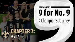 '9 for No. 9: A Champion's Journey' | Drew Brees | Ch 7: Family