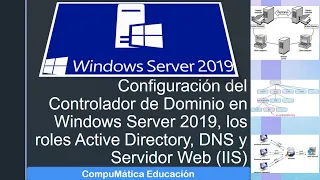 Cómo Configurar en Windows Server 2019 un Controlador de Dominio Active Directory, DNS, Servidor Web