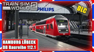 Train Sim World 2 | HAMBURG LÜBECK | BR 112.1 | TSW 2 [PC|Deutsch]