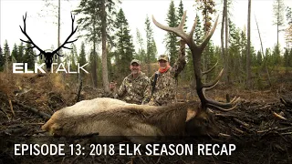 Elk Talk Podcast (Episode 13) - 2018 Elk Season Recap