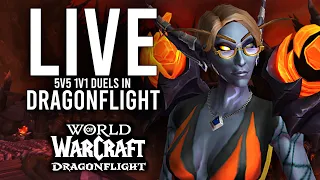 DRAGONFLIGHT 5V5 1V1 DUELS! BRING ME THE BEST OF EVERY CLASS! - WoW: Dragonflight (Livestream)