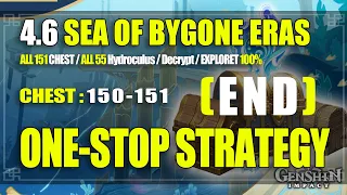 SEA OF BYGONE ERAS 100% | Treasure Chest 150-151  (END)  | ONE-STOP STRATEGY | Genshin4.6