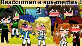 °Las ppgz y los rrbz reaccionan a sus memes 3!!!(Final)°×Star kun×