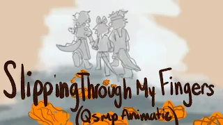 Slipping Through My Fingers -Qsmp Eggs Animatic