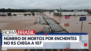 Tragédia no Rio Grande do Sul: número de mortos vai a 107 | Bora Brasil