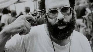 Francis Coppola during production of Apocalypse Now: "I'm making a bad movie"