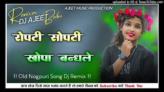 Ropati Sopati khopa bandhle guya____Old_Nagpuri_Song_Dj_Remix____Shadi_Jhumar_Dance_2024____2025