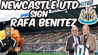 REACTION NEWCASTLE UNITED SIGN RAFA BENITEZ AS MANAGER