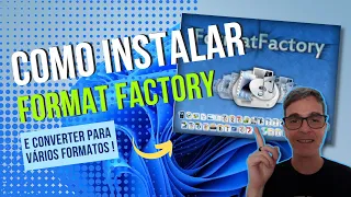 COMO INSTALAR o FORMAT FACTORY e CONVERTER para VARIOS FORMATOS