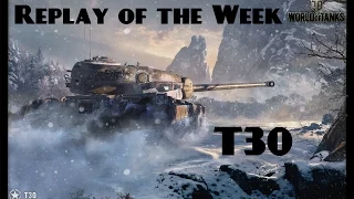 World of Tanks Replay | T30 | Replay of the Week [ Gameplay | Deutsch | German ]