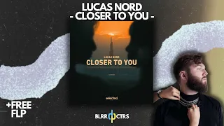 Selected Style FLP | Closer To You - Lucas Nord Remake