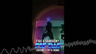 FIGO & SAMOGONY - Pif-Paf (LUXONS X FRYTA) REMIX 2023