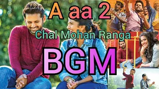 A aa 2 (Chal Mohan Ranga) || Best Background Music ||BGM|| Nithiin, Megha Akash