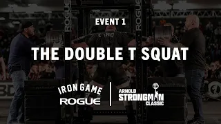 The Double T Squat - Event 1 | 2022 Arnold Strongman Classic | Full Live Stream