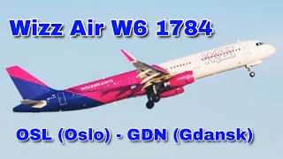 Wizz Air W6 1784 | OSL (Oslo) - GDN (Gdansk) | Airbus A321-231 | 27 Feb 2024 | Economy