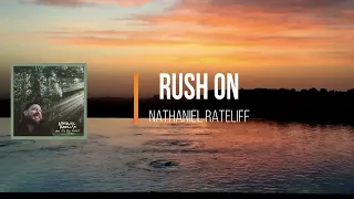 Nathaniel Rateliff - Rush On (Lyrics)