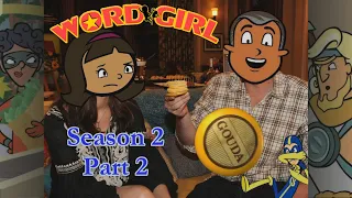 This Is NOT A WordGirl Video? (Every Episode Reviewed: Season 2, Part 2)