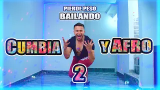 PERDER PESO Bailando CUMBIA Y AFRO DANZA 2 💣 Rutina de 40 Minutos INTENSA 🔥 Ritmos Latinos