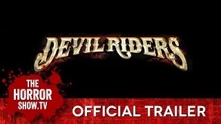 DEVIL RIDERS (TheHorrorShow.TV Trailer)